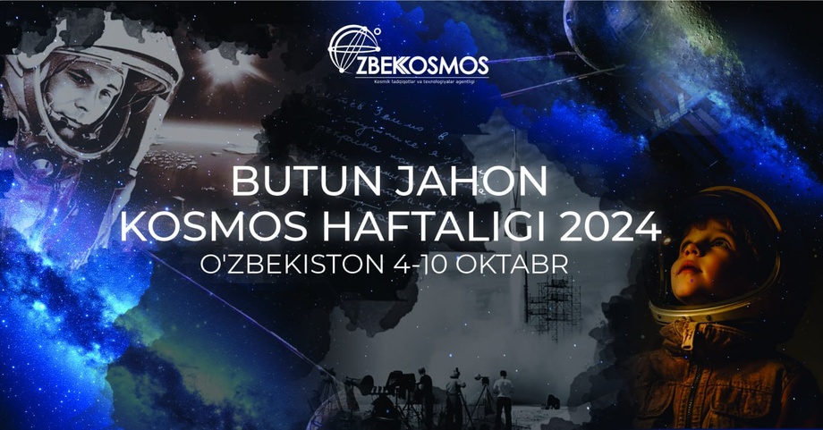 O‘zbekistonda “Butunjahon kosmos haftaligi” o‘tkaziladi